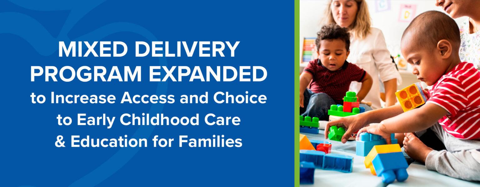 Mixed Delivery Program Expanded to Increase Access and Choice to Early